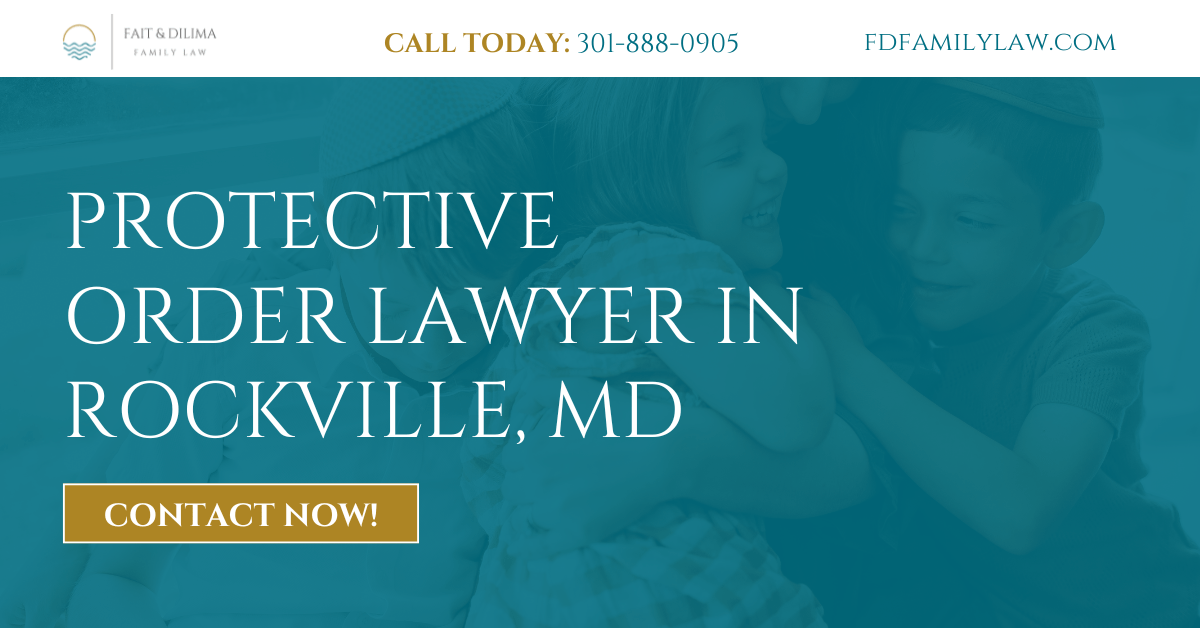 protective orders lawyer Rockville, MD - Fait & DiLima, LLP